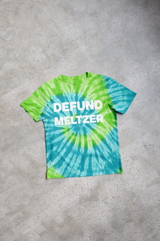 Wrestling Acknowledger Defund Meltzer Parody Tie Dye Tee